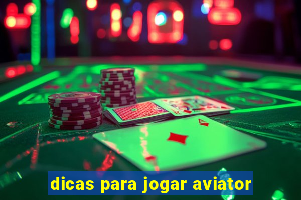 dicas para jogar aviator